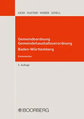Aker / Hafner / Weber | Gemeindeordnung, Gemeindehaushaltsverordnung Baden-Württemberg | Buch | 978-3-415-07611-2 | sack.de