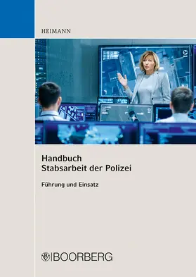 Heimann | Handbuch Stabsarbeit der Polizei | Buch | 978-3-415-07613-6 | sack.de