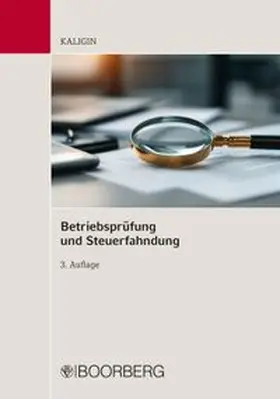 Kaligin |  Betriebsprüfung und Steuerfahndung | eBook | Sack Fachmedien