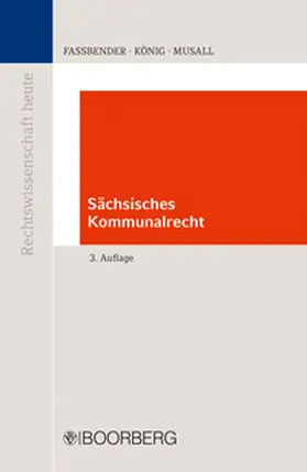 Faßbender / König / Musall |  Sächsisches Kommunalrecht | eBook | Sack Fachmedien