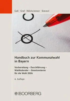 Gaß / Graf / Hölzlwimmer | Handbuch zur Kommunalwahl in Bayern | Buch | 978-3-415-07710-2 | sack.de