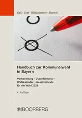 Gaß / Graf / Hölzlwimmer |  Handbuch zur Kommunalwahl in Bayern | eBook | Sack Fachmedien
