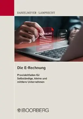 Danielmeyer / Lamprecht |  Die E-Rechnung | eBook | Sack Fachmedien