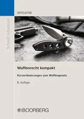 Ostgathe |  Waffenrecht kompakt | eBook | Sack Fachmedien