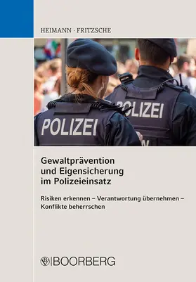 Heimann / Fritzsche | Gewaltprävention und Eigensicherung im Polizeieinsatz | Buch | 978-3-415-07778-2 | sack.de