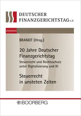 Brandt |  20. und 21. Deutscher Finanzgerichtstag 2024/2025 | Buch |  Sack Fachmedien