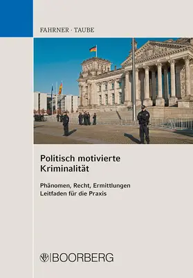 Taube / Fahrner |  Politisch motivierte Kriminalität | Buch |  Sack Fachmedien