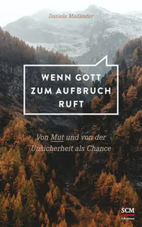 Mailänder | Wenn Gott zum Aufbruch ruft | Buch | 978-3-417-00013-9 | www.sack.de