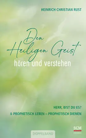Rust |  Den Heiligen Geist hören und verstehen | Buch |  Sack Fachmedien