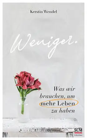 Wendel | Weniger. | Buch | 978-3-417-00033-7 | www.sack.de