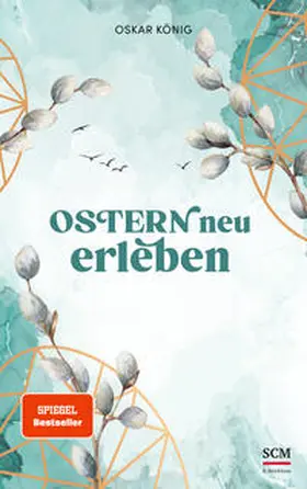 König | Ostern neu erleben | Buch | 978-3-417-00047-4 | www.sack.de