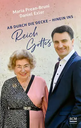 Prean-Bruni / Exler | Ab durch die Decke - hinein ins Reich Gottes | Buch | 978-3-417-00049-8 | www.sack.de