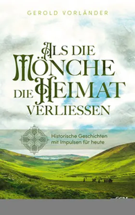 Vorländer | Als die Mönche die Heimat verließen | Buch | 978-3-417-00060-3 | sack.de