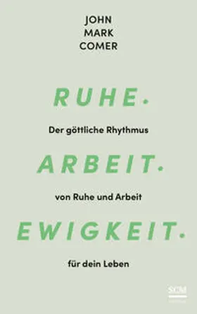 Comer | Ruhe. Arbeit. Ewigkeit. | Buch | 978-3-417-00072-6 | sack.de