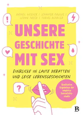Wegner / Paulus / Preck |  Unsere Geschichte mit Sex | Buch |  Sack Fachmedien