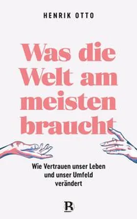 Otto | Was die Welt am meisten braucht | Buch | 978-3-417-01070-1 | www.sack.de