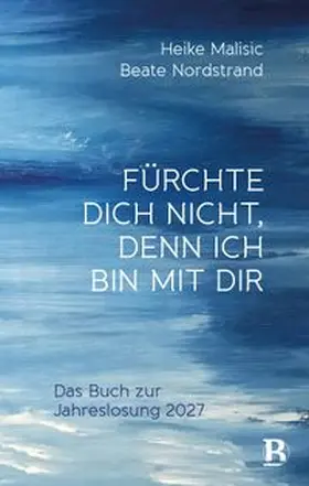 Nordstrand / Malisic | Fürchte dich nicht, denn ich bin mit dir | Buch | 978-3-417-01085-5 | www.sack.de