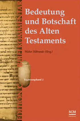 Hilbrands | Bedeutung und Botschaft des Alten Testaments (Edition C/AT) | Buch | 978-3-417-02044-1 | www.sack.de