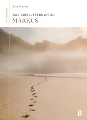 Kreuter / Tacke | Das Bibellesebuch zu Markus | Buch | 978-3-417-02075-5 | www.sack.de