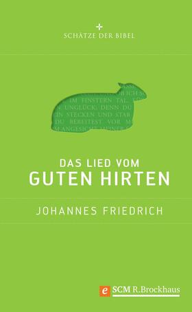 Friedrich | Das Lied vom guten Hirten | E-Book | sack.de