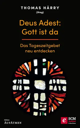 Härry |  Deus Adest: Gott ist da | eBook | Sack Fachmedien