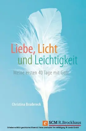 Brudereck | Liebe, Licht und Leichtigkeit | E-Book | www.sack.de