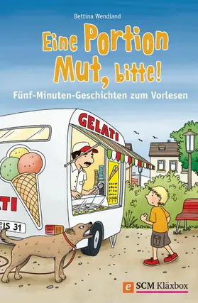 Wendland |  Eine Portion Mut, bitte! | eBook | Sack Fachmedien