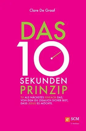 Graaf | Das 10-Sekunden-Prinzip | E-Book | www.sack.de