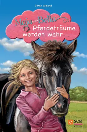 Weiand |  Maja und Bella - Pferdeträume werden wahr | eBook | Sack Fachmedien