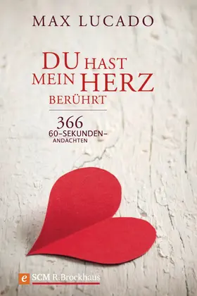 Lucado |  Du hast mein Herz berührt | eBook | Sack Fachmedien