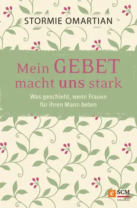 Omartian | Mein Gebet macht uns stark | E-Book | sack.de
