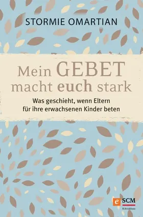 Omartian | Mein Gebet macht euch stark | E-Book | www.sack.de