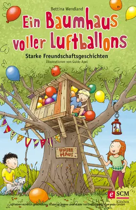 Wendland |  Ein Baumhaus voller Luftballons | eBook | Sack Fachmedien