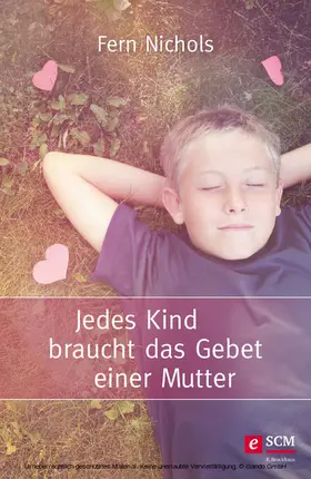 Nichols | Jedes Kind braucht das Gebet einer Mutter | E-Book | www.sack.de