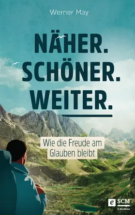 May |  Näher. Schöner. Weiter. | eBook | Sack Fachmedien