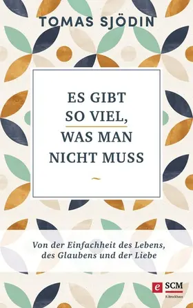 Sjödin |  Es gibt so viel, was man nicht muss | eBook | Sack Fachmedien