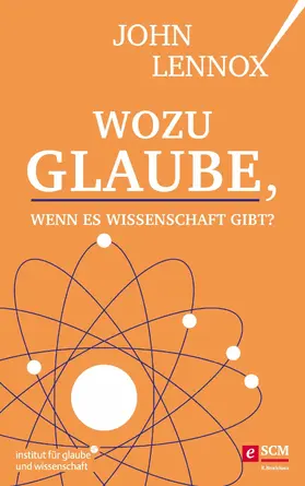 Lennox | Wozu Glaube, wenn es Wissenschaft gibt? | E-Book | sack.de