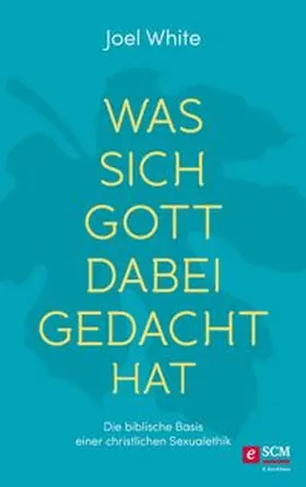 White | Was sich Gott dabei gedacht hat | E-Book | www.sack.de