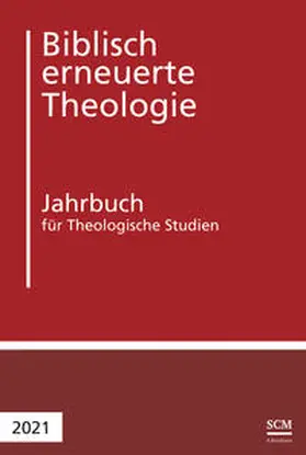 Raedel / Buchegger-Müller |  Biblisch erneuerte Theologie 2021 | Buch |  Sack Fachmedien