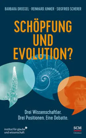 Drossel / Junker / Scherer |  Schöpfung und Evolution? | Buch |  Sack Fachmedien