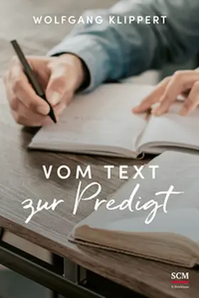 Klippert | Vom Text zur Predigt | Buch | 978-3-417-24184-6 | www.sack.de