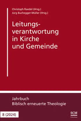 Raedel / Buchegger-Müller | Leitungsverantwortung in Kirche und Gemeinde | Buch | 978-3-417-24187-7 | sack.de