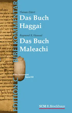 Ehlert / Hausoul |  Die Propheten Haggai und Maleachi (Edition C/AT/Band 43) | Buch |  Sack Fachmedien