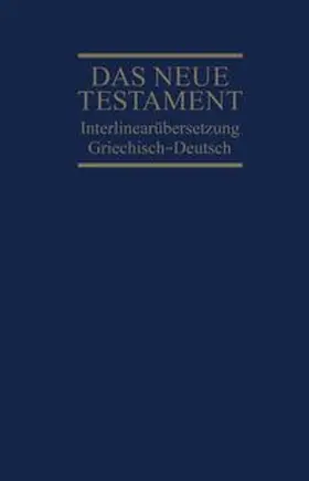 Dietzfelbinger | Interlinearübersetzung Neues Testament, griechisch-deutsch | Buch | 978-3-417-25403-7 | www.sack.de