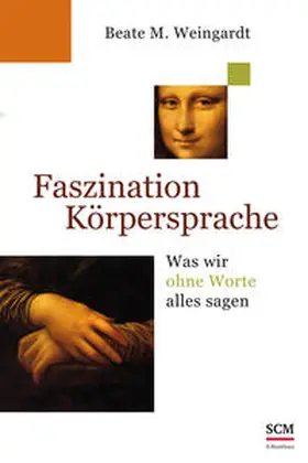 Weingardt | Faszination Körpersprache | Buch | 978-3-417-26384-8 | www.sack.de