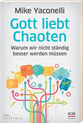 Yaconelli |  Gott liebt Chaoten | Buch |  Sack Fachmedien