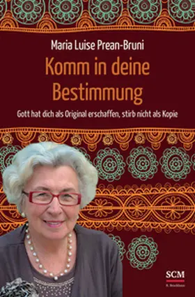 Prean-Bruni |  Komm in deine Bestimmung | Buch |  Sack Fachmedien