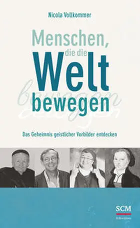 Vollkommer |  Menschen, die die Welt bewegen | Buch |  Sack Fachmedien