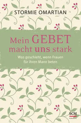 Omartian |  Mein Gebet macht uns stark | Buch |  Sack Fachmedien