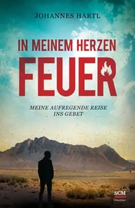 Hartl |  In meinem Herzen Feuer | Buch |  Sack Fachmedien
